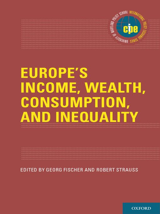 Title details for Europe's Income, Wealth, Consumption, and Inequality by Georg Fischer - Available